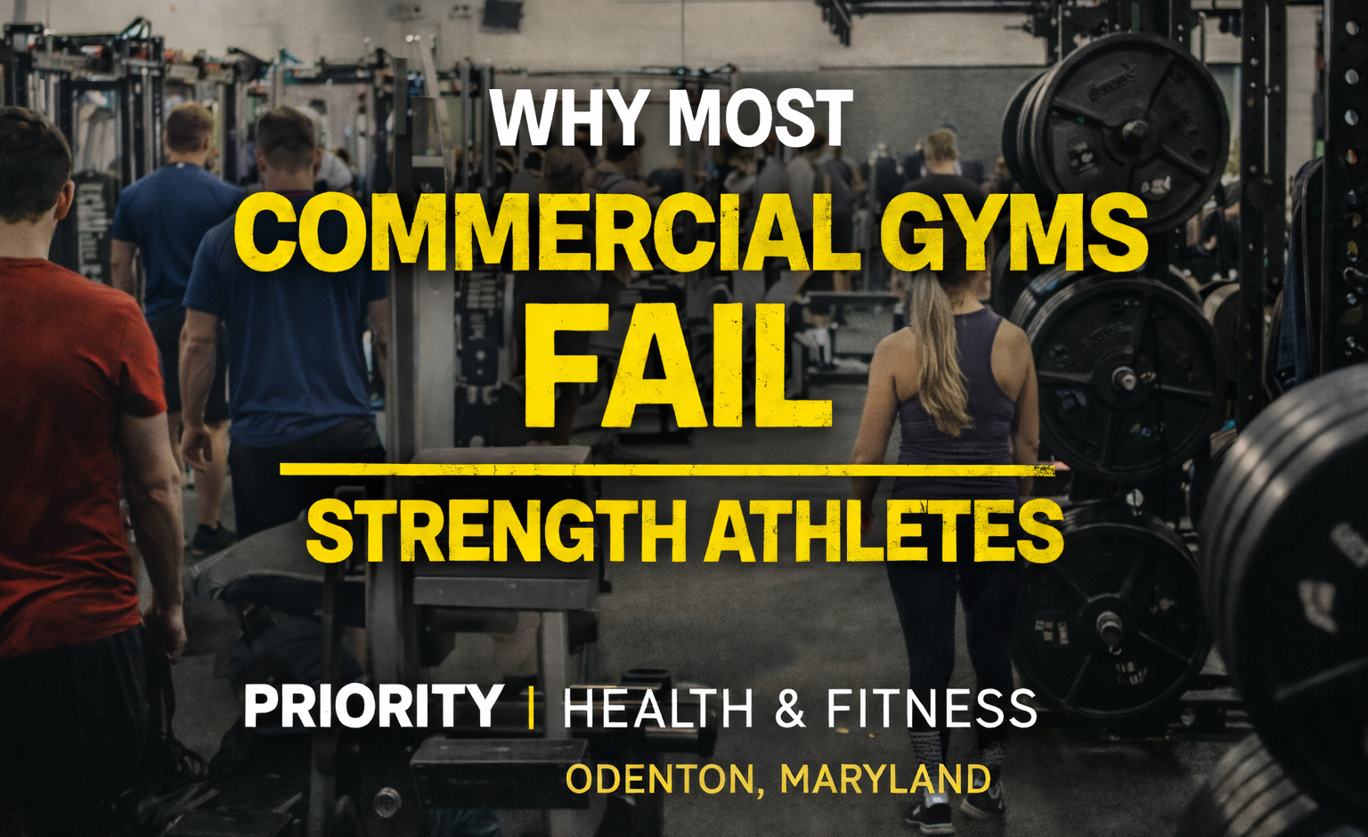 why most commercial gyms fail strength athletes and limit real progress