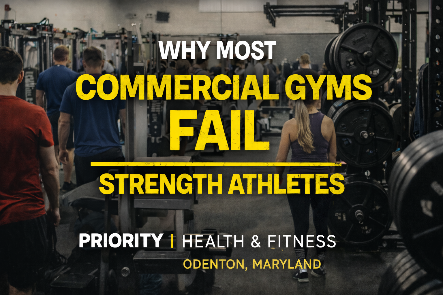 why most commercial gyms fail strength athletes and limit real progress